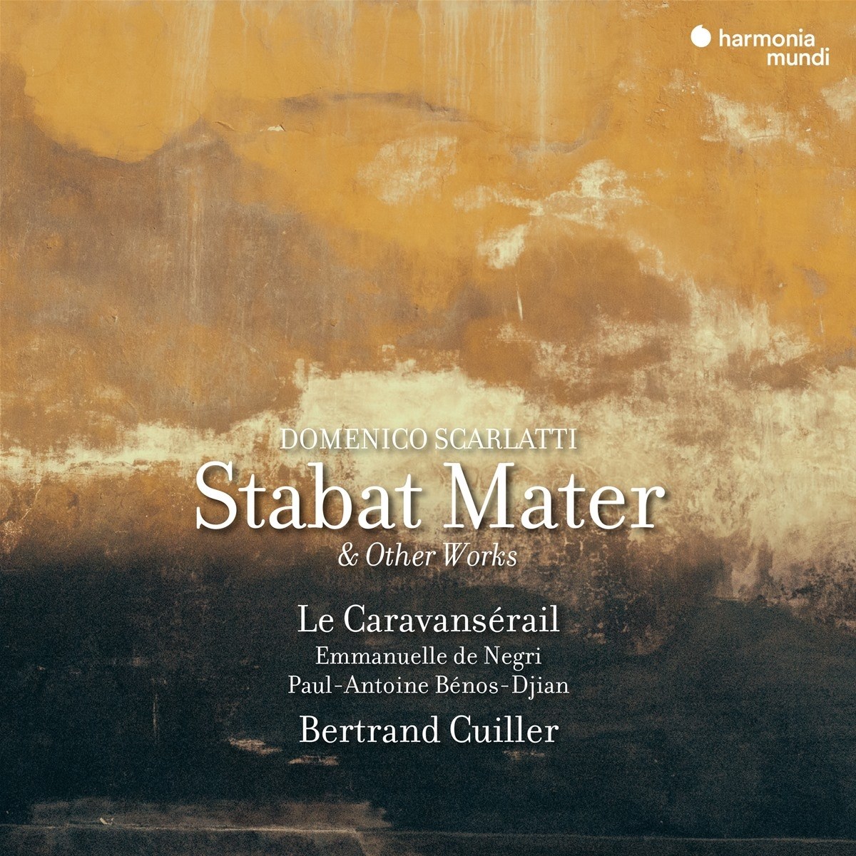 Afbeelding van Le Caravansérail, Bertrand Cuiller, Emmanuelle de Negri - Domenico Scarlatti: Stabat Mater & Other Works
