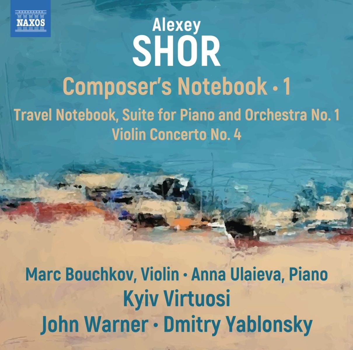 Afbeelding van Marc Bouchkov, Anna Ulaieva, Kyiv Virtuosi, John Warner, Dmirty Yablonsky - Shor: Composer's Notebook, Vol. 1