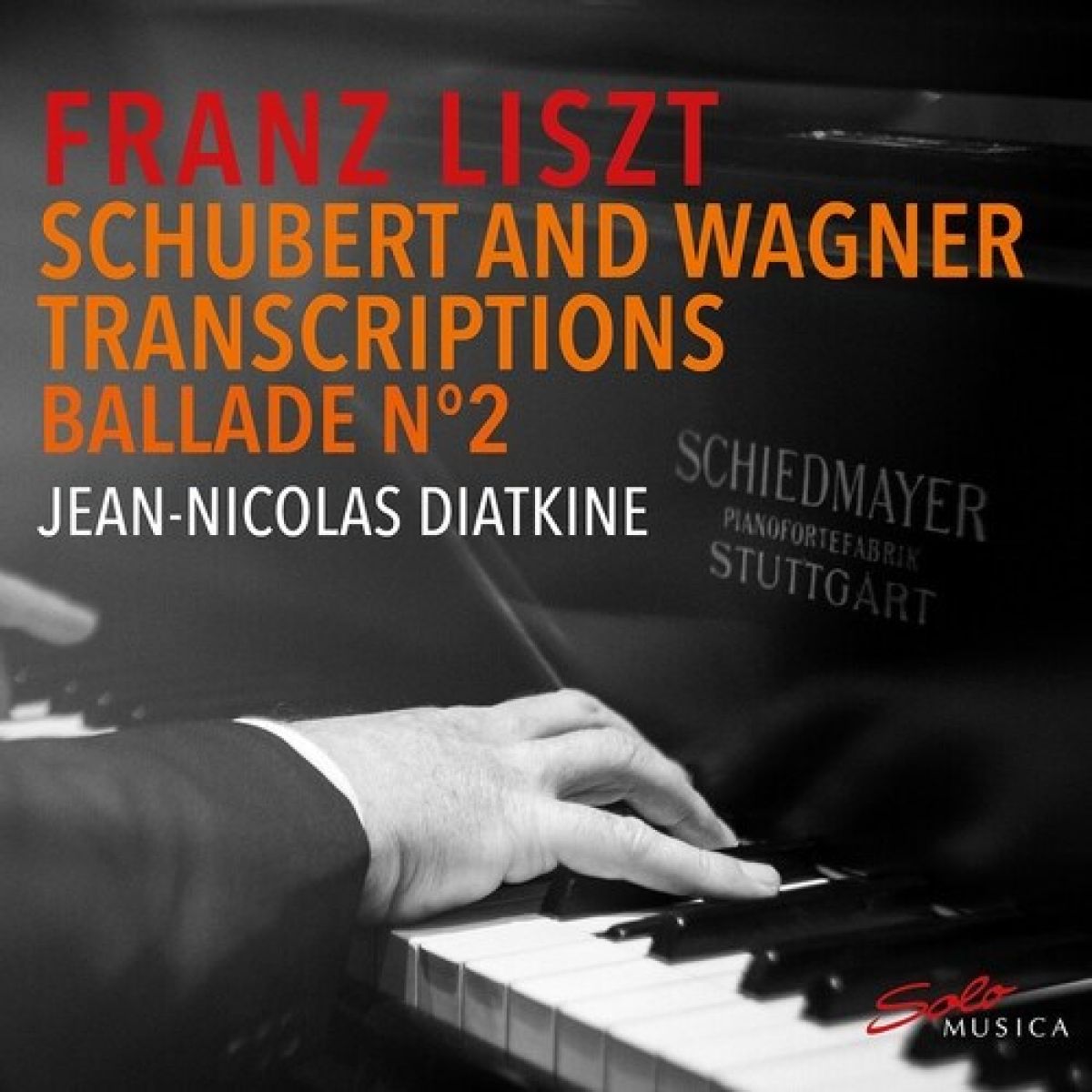 Jean-Nicolas Diatkine - Liszt: Schubert And Wagner Transcriptions|Ballade Bo.2