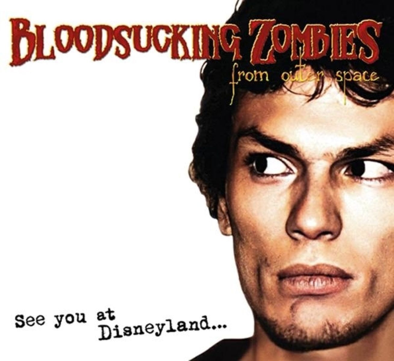 Afbeelding van Bloodsucking Zombies From Outer Space - See You At Disneyland