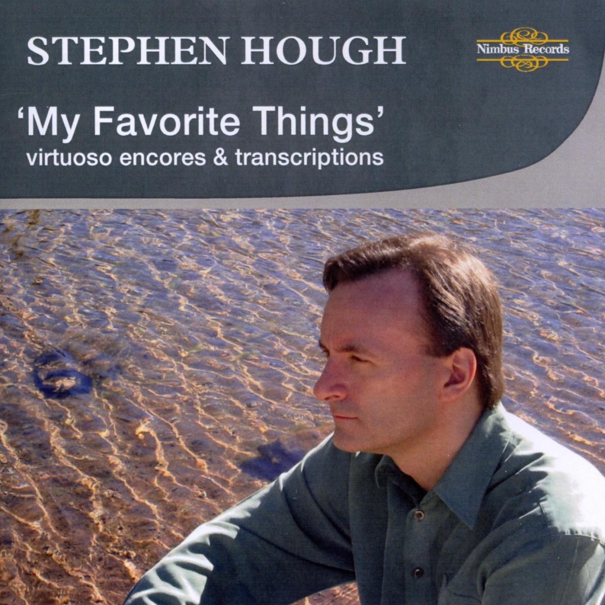 Afbeelding van Stephen Hough - My Favorite Things: Virtuoso Encores & Transcriptions