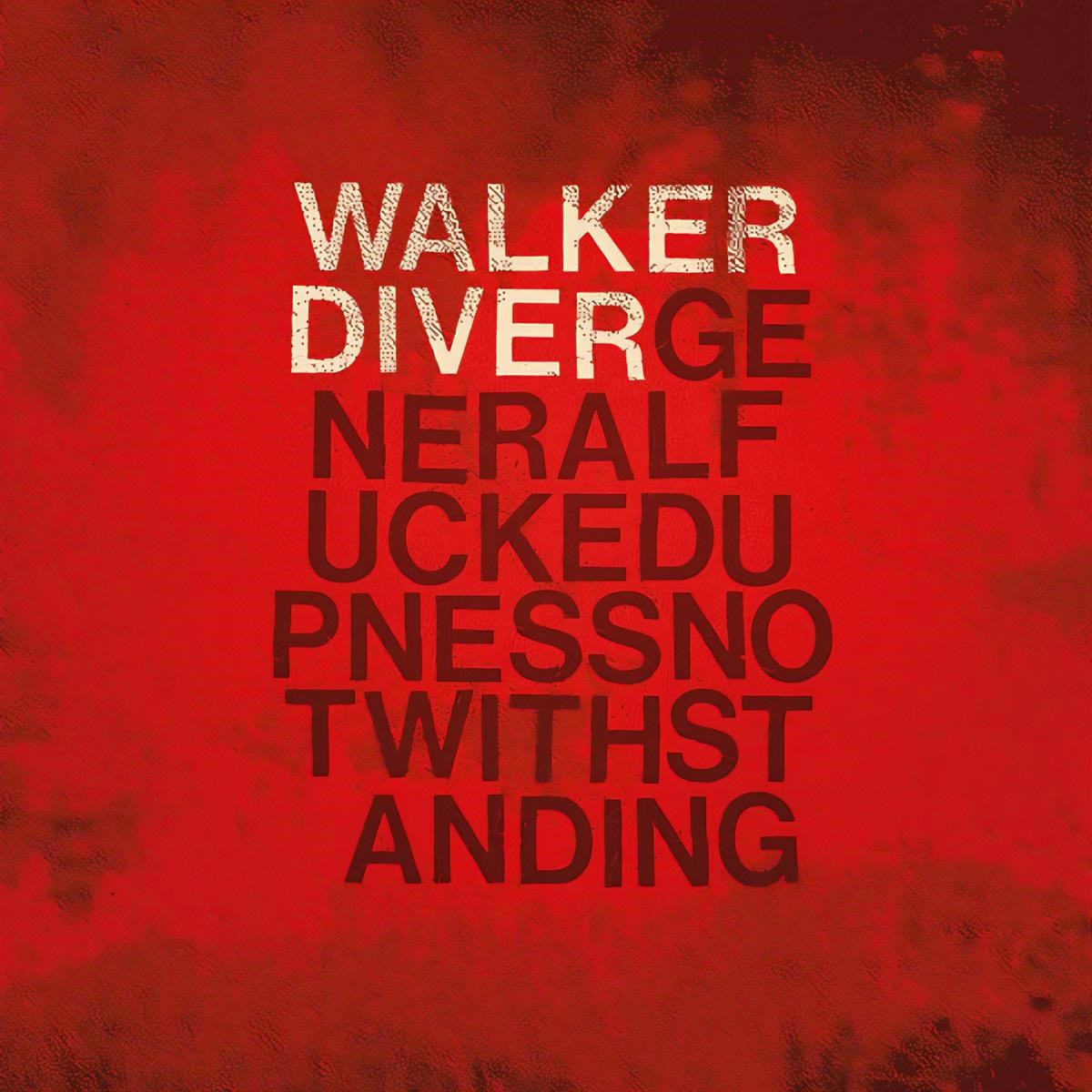 Afbeelding van Walker Diver - General Fuckedupness Notwithstanding