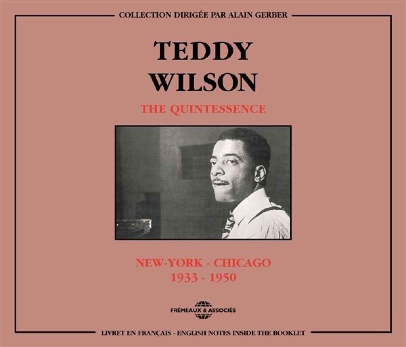 Afbeelding van Teddy Wilson - The Quintessence : New York-Chicago 1933-1950