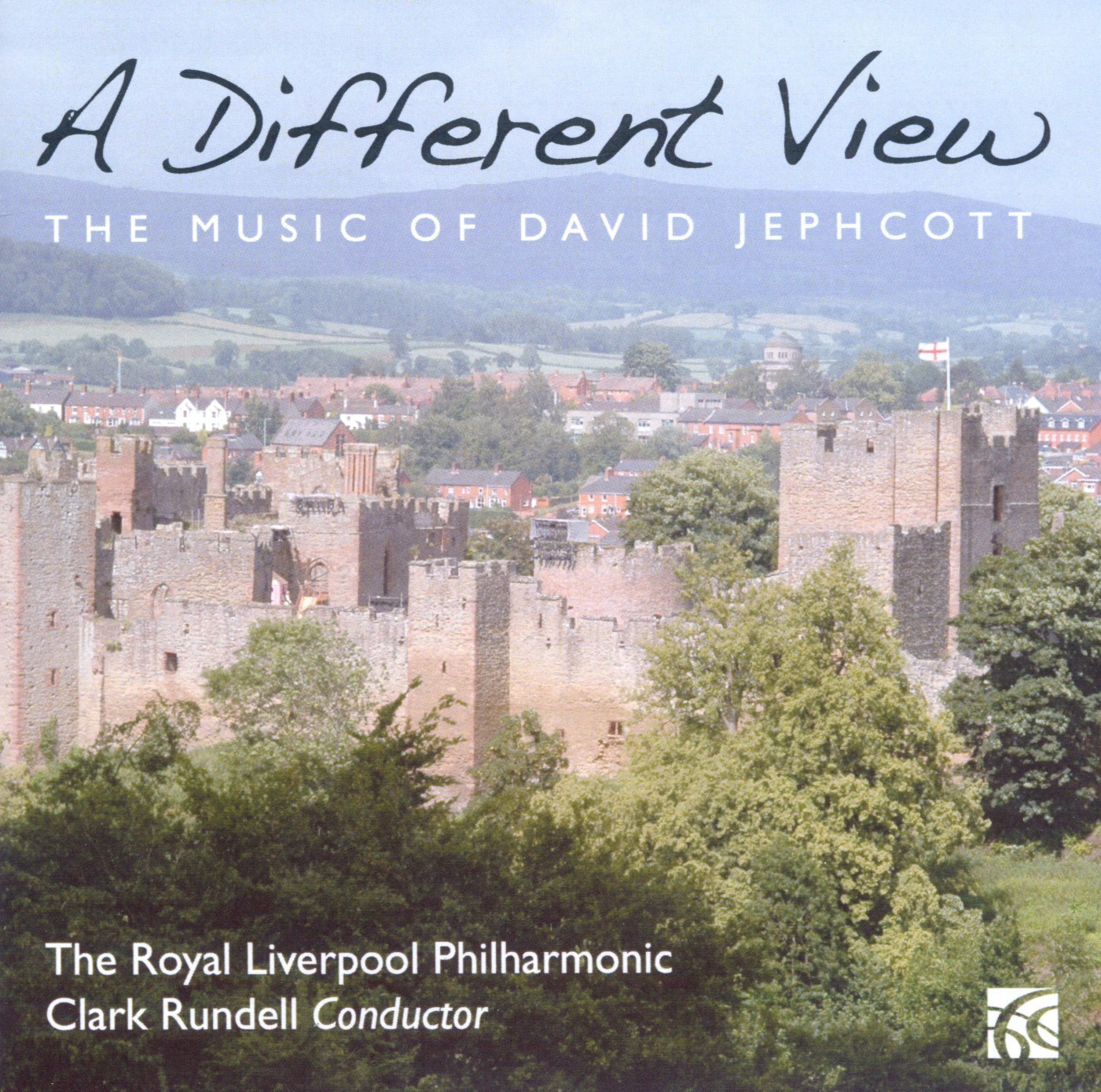 The Royal Liverpool Philharmonic Orchestra, Clark Rundell - A Different View - The Music Of David Jephcott
