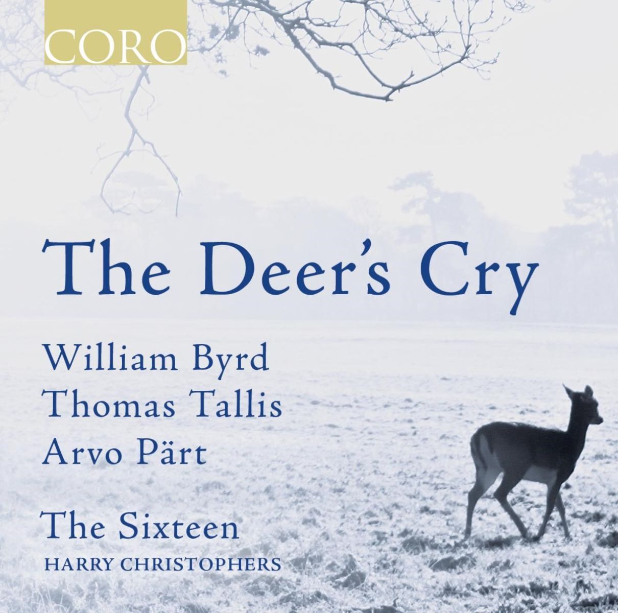 The Sixteen, Harry Christophers - The Deer's Cry