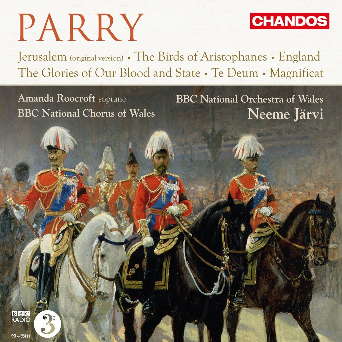 Amanda Roocroft, BBC National Chorus of Wales, BBC National Orchestra of Wales - Parry: Jerusalem | The Birds Of Aristophanes | England | Thge Glories Of Our Blood And State | Te Deum | Magnificat (Works For Chorus And Orchestra)