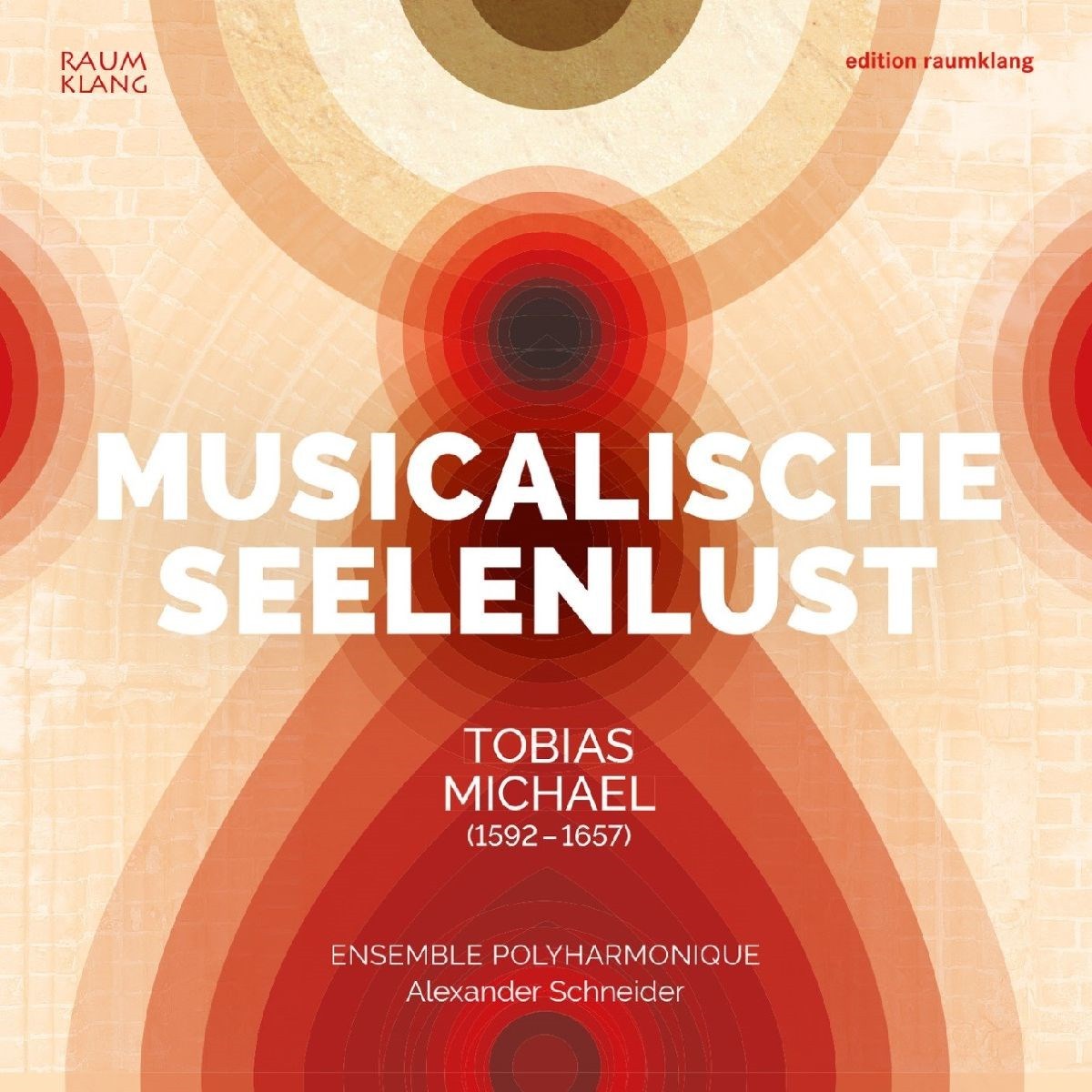 Ensemble Polyharmonique, Alexander Schneider - Michael: Musicalische Seelenlust
