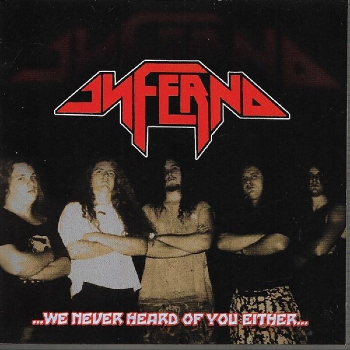 Afbeelding van Inferno - We Never Heard Of You Either
