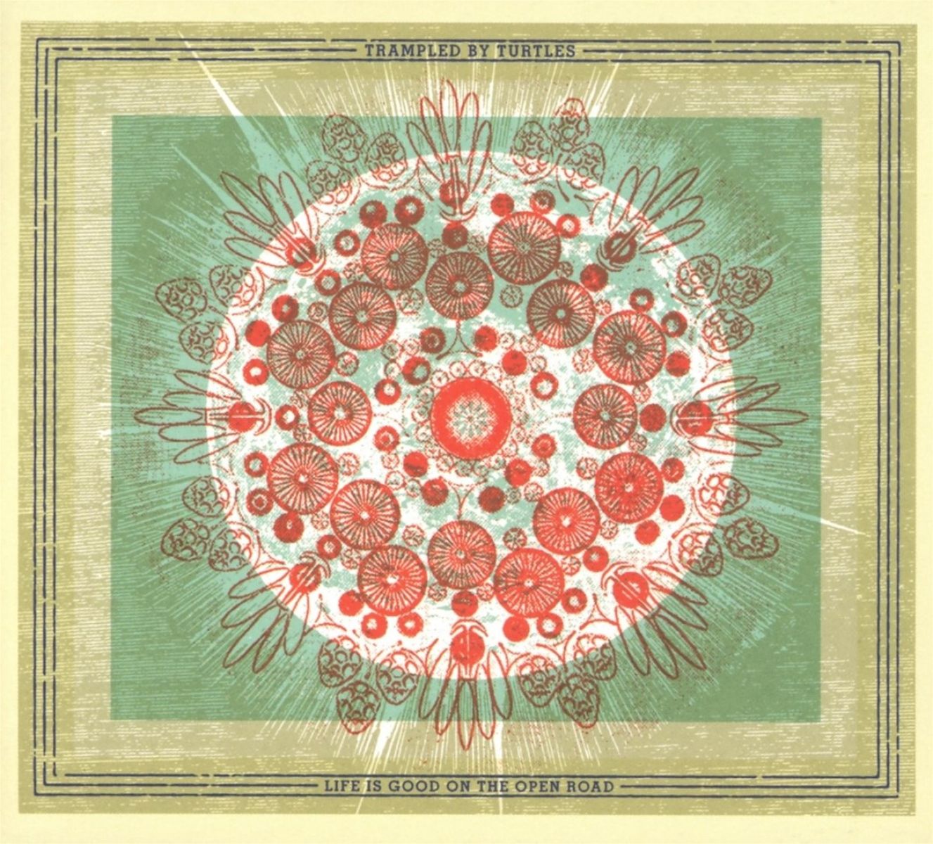 Trampled By Turtles - Life Is Good On The Open Road