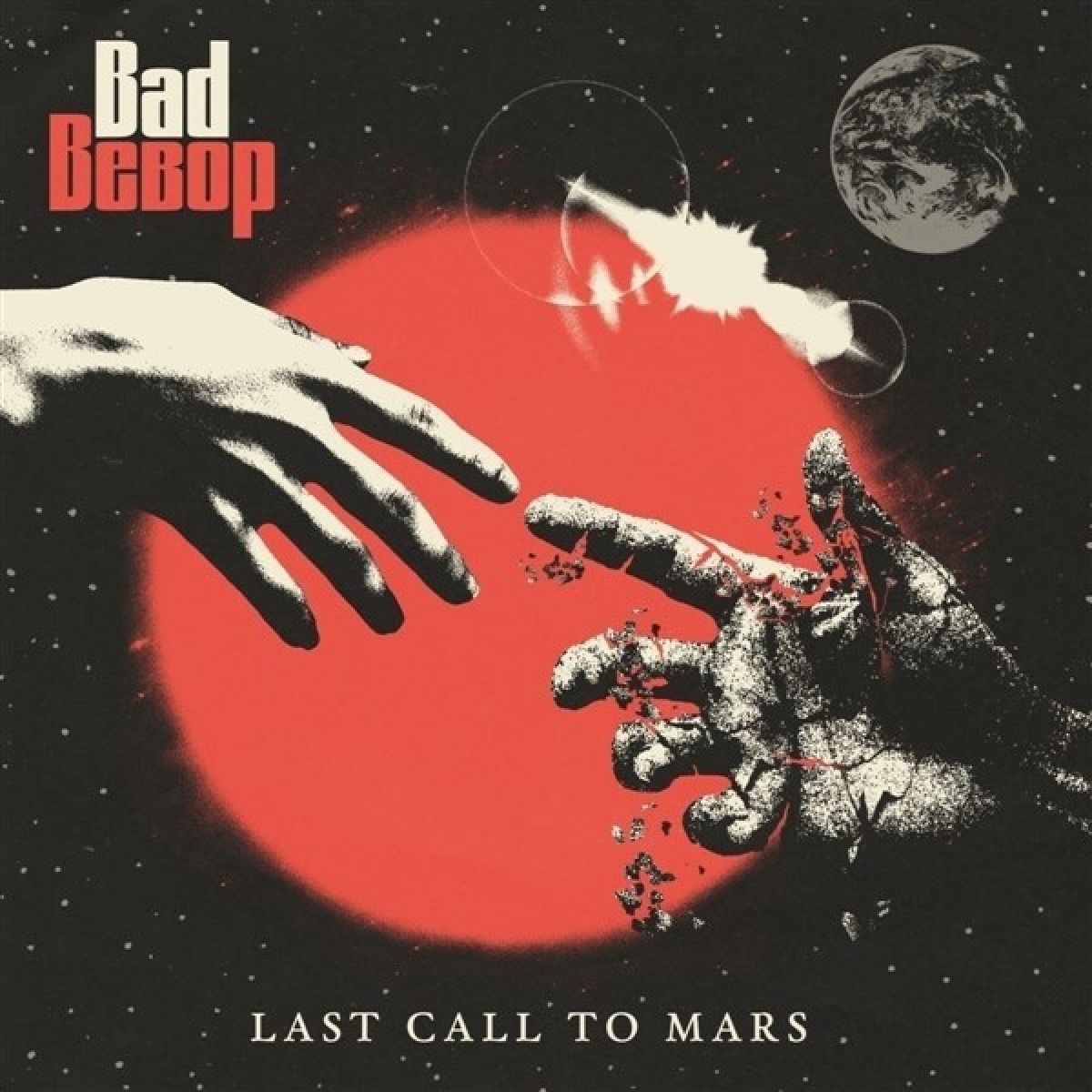 Bad Bebop - Last Call To Mars