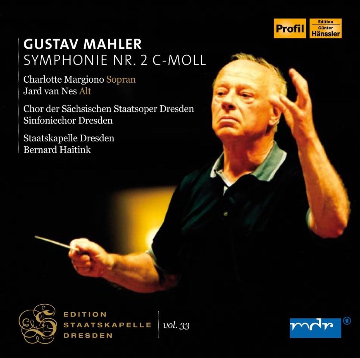 Charlotte Margiono, Jard Van Nes, Chor der Staatsoper Dresden, Sinfoniechor Dresden, Staatskapelle Dresden, Bernard Haitink - Mahler: Symphony No. 2 In C Minor