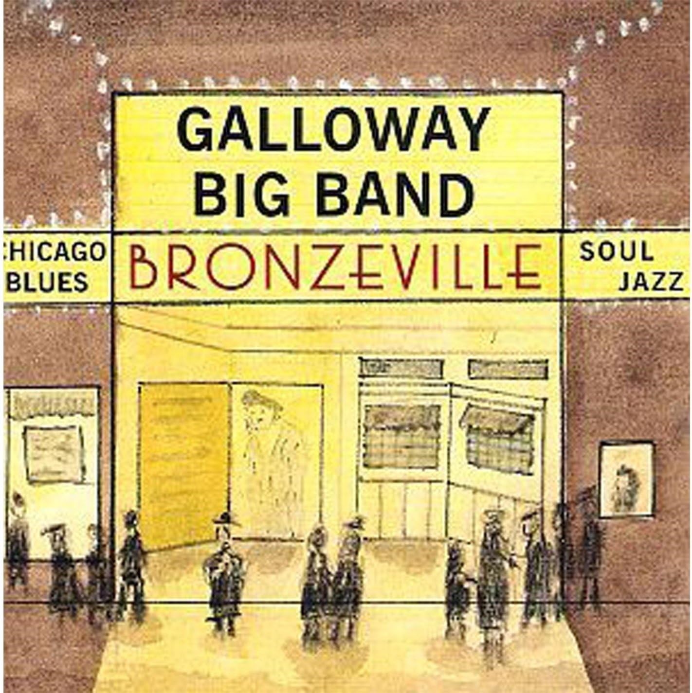 Afbeelding van Galloway Big Band - Bronzeville - Chicago Blues, Soul Jazz