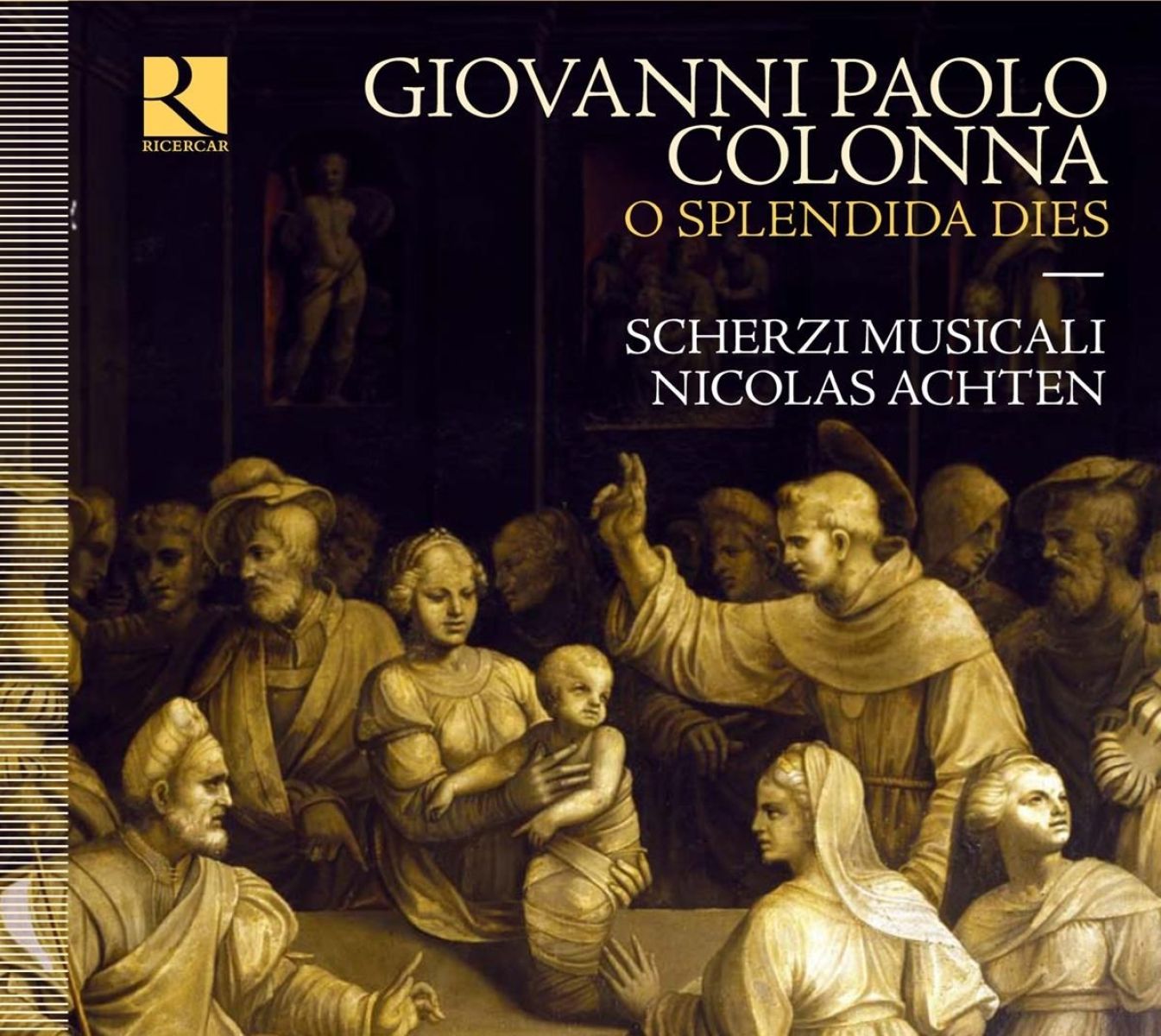 Afbeelding van Nicolas Achten, Scherzi Musicali - Colonna: O Splendida Dies
