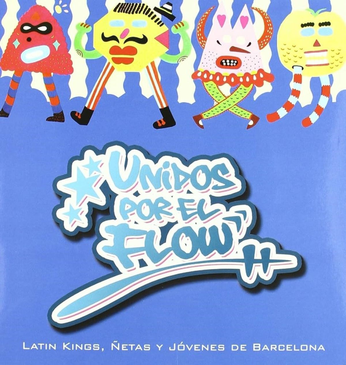 Afbeelding van Ñetas, Latin Kings & Jóvenes De Barcelona - Unidos Por El Flow