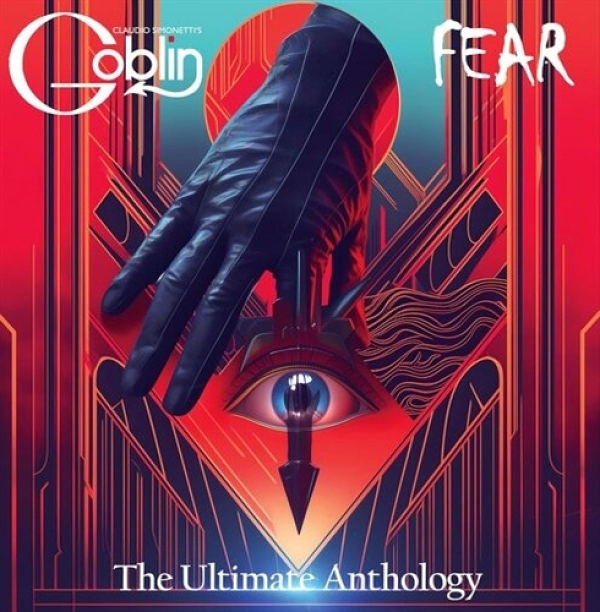 Claudio Simonetti's Goblin - Fear: The Ultimate Anthology