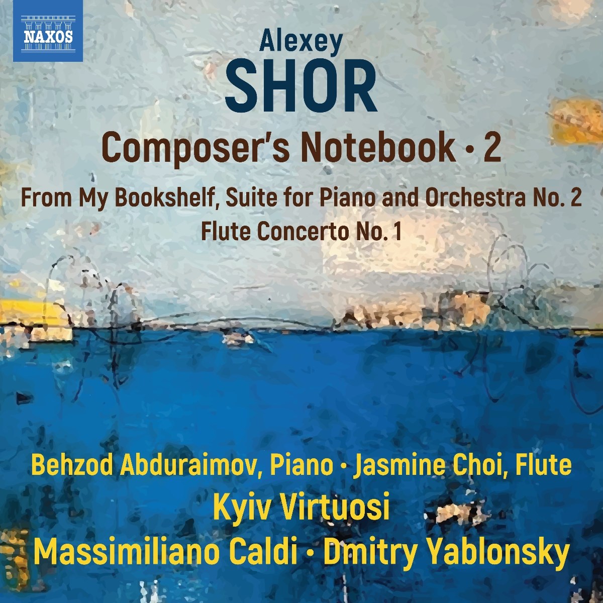 Afbeelding van Behzod Abduraimov, Jasmine Choi, Kyiv Virtuosi, Massimiliano Caldi, Dmitry Yablonsky - Shor: Composer's Notebook, Vol. 2