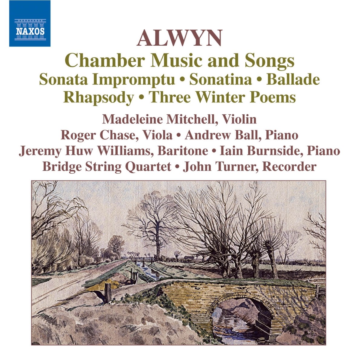 Madeleine Mitchell, John Turner, Andrew Ball, Bridge String Quartet - Alwyn: Chamber Music & Songs