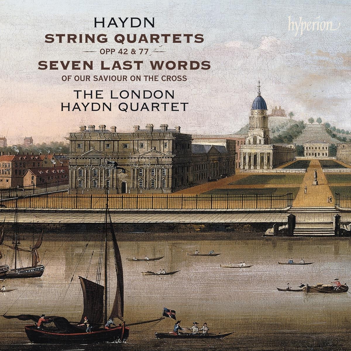 Afbeelding van The London Haydn Quartet - Haydn: String Quartets Opp. 42 & 77 | Seven Last Words Of Our Saviour On The Cross