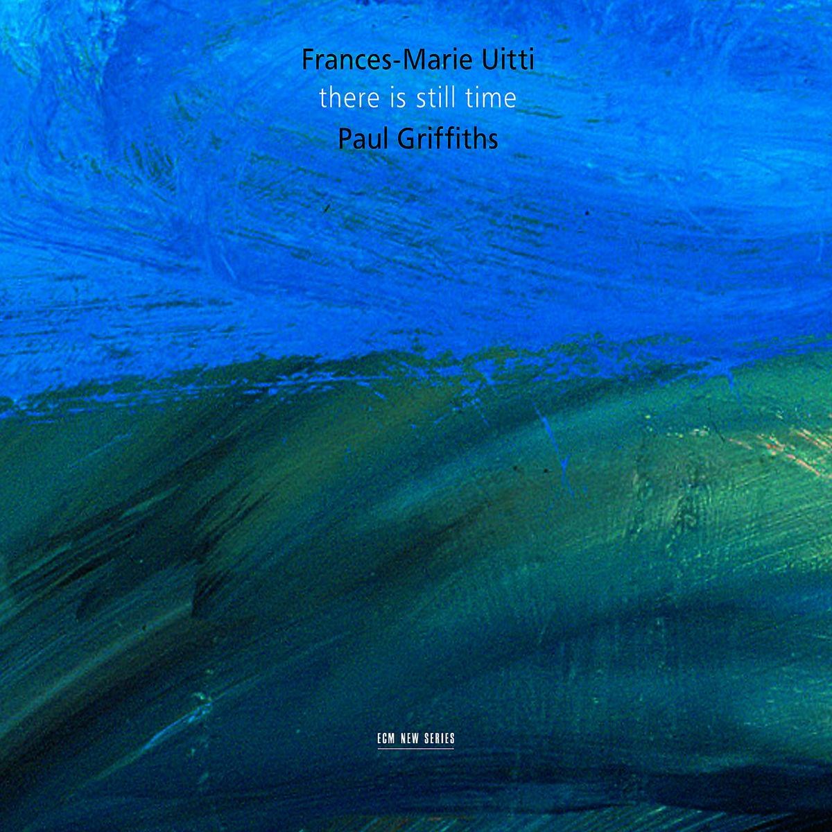 Afbeelding van Frances-Marie Uitti, Paul Griffiths - There Is Still Time