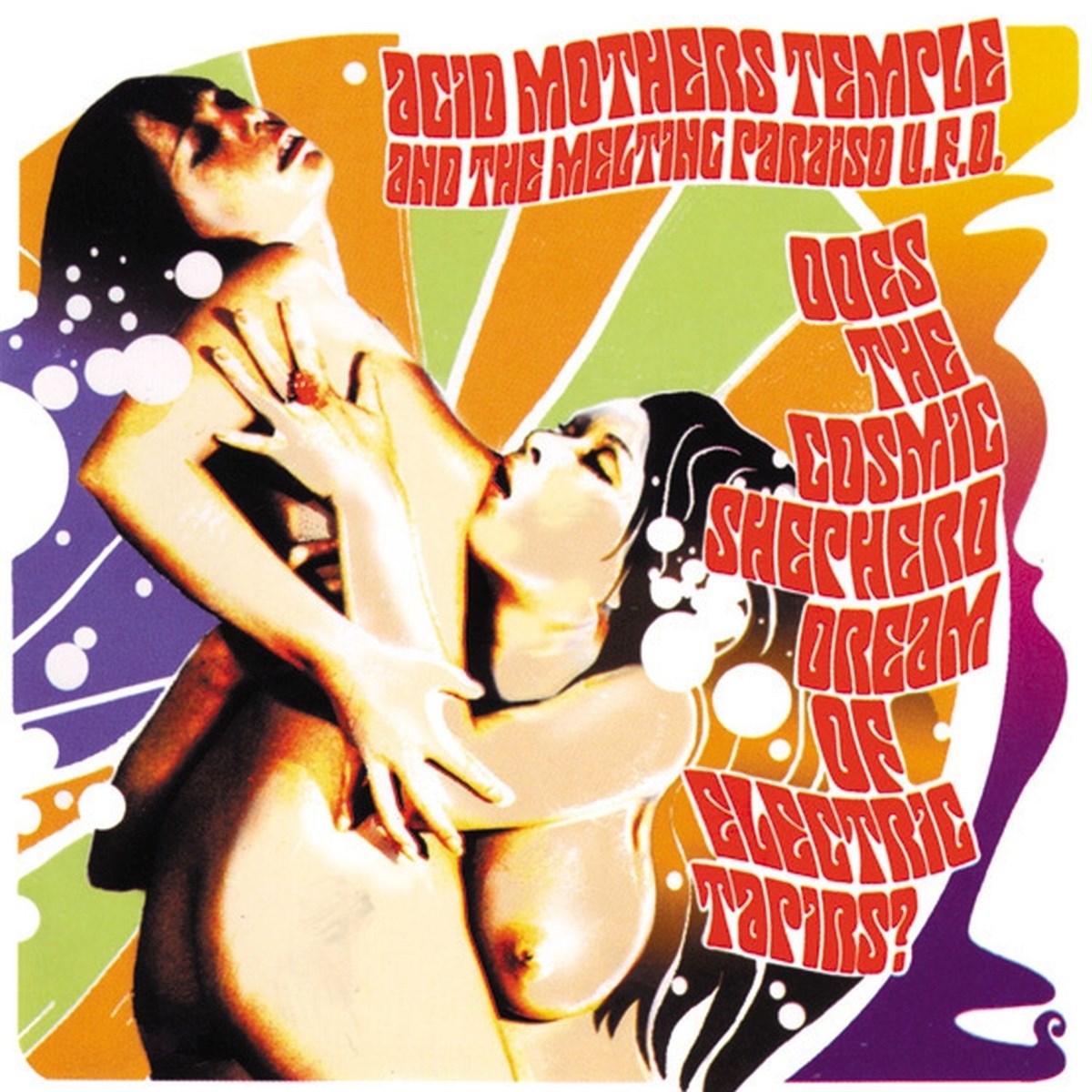 Acid Mothers Temple & The Melting Paraiso U.F.O. - Does The Cosmic Shepherd Dream Of Electric Tapirs
