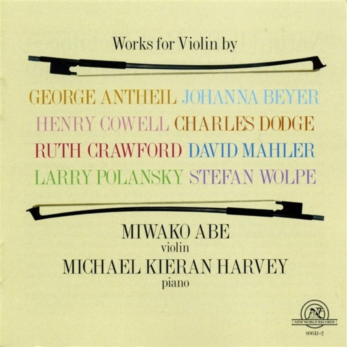 Afbeelding van Miwako Abe & Michael Kieran Harvey - Works For Violin By Antheil, Beyer, Cowell, Crawford, Dodge, Mahler, Polansky, Wolpe