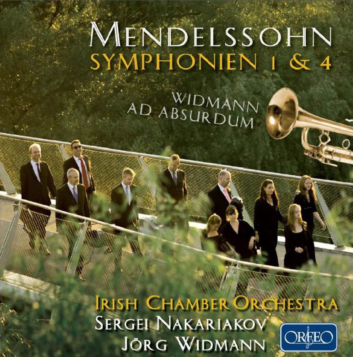 Irish Chamber Orchestra, Jörg Widmann, Sergei Nakariakov - Mendelssohn: Mendelssohn Symphonien 1 & 4 | Widmann Ad Absurdum