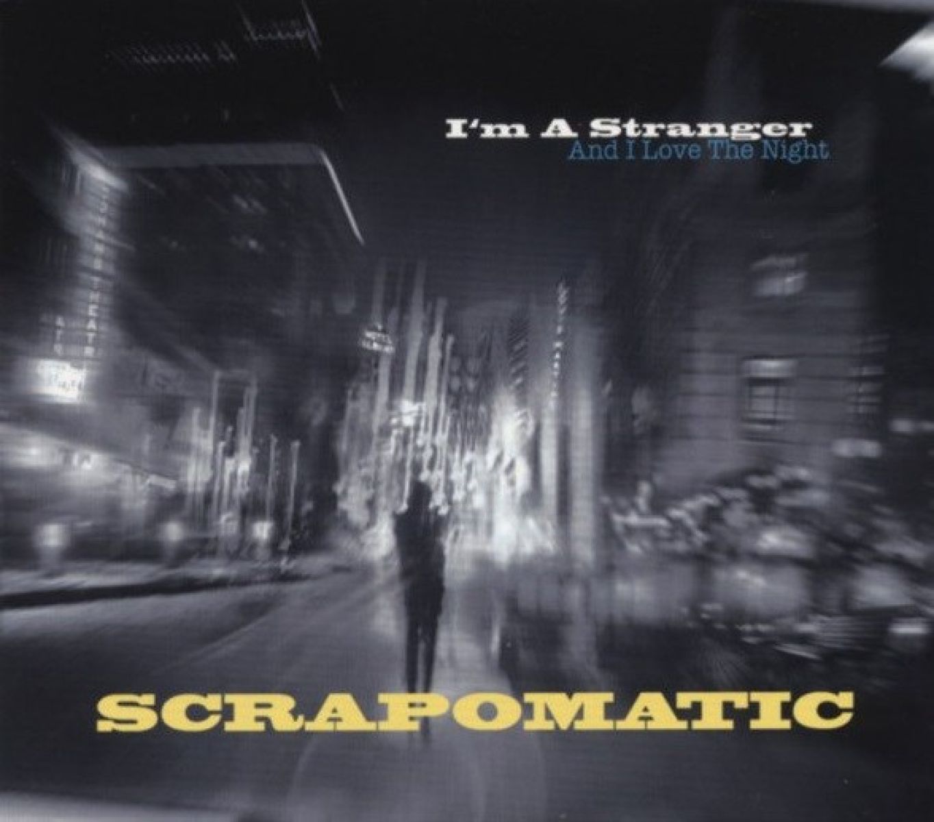 Afbeelding van Scrapomatic - I'm A Stranger And I Love The Night