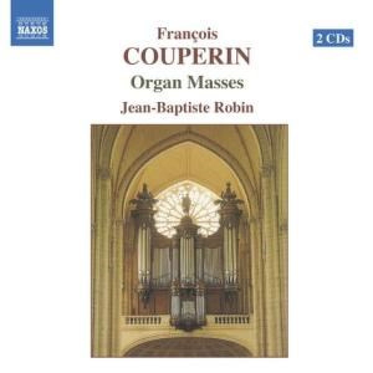 Jean-Baptiste Robin - Couperin: Organ Masses