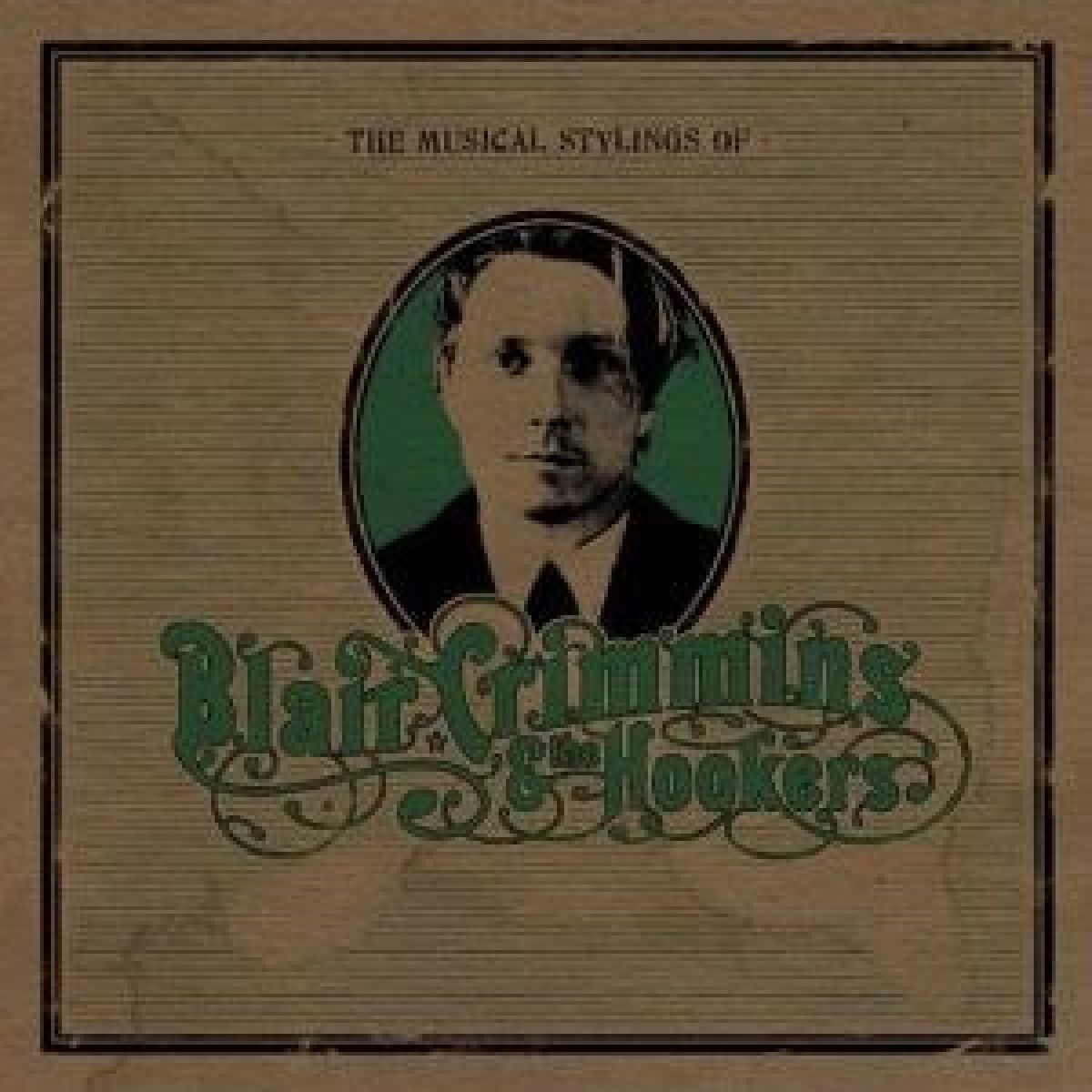 Blair Crimmins & The Hookers - The Musical Stylings Of