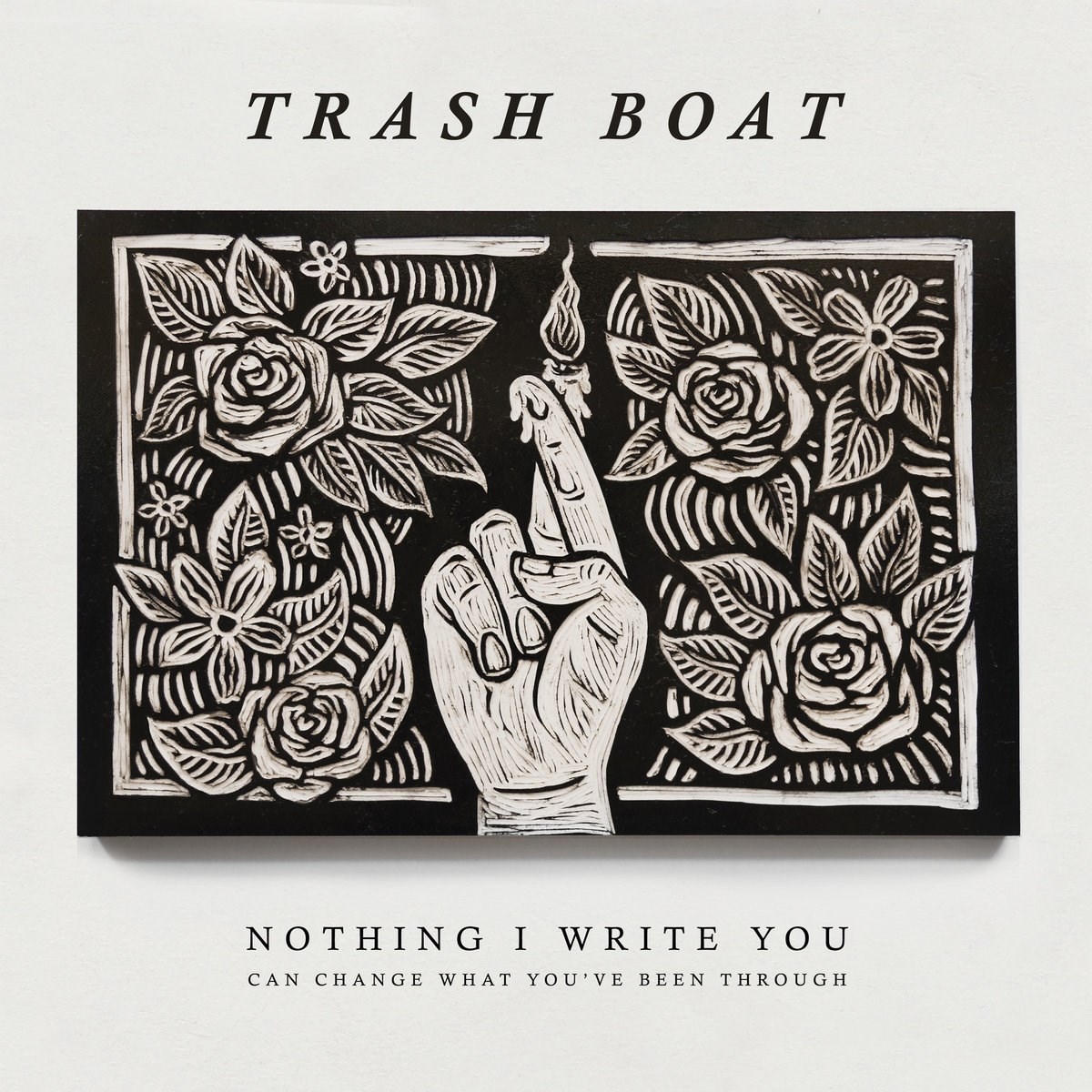 Afbeelding van Trash Boat - Nothing I Write You Can Change What You've Been Through