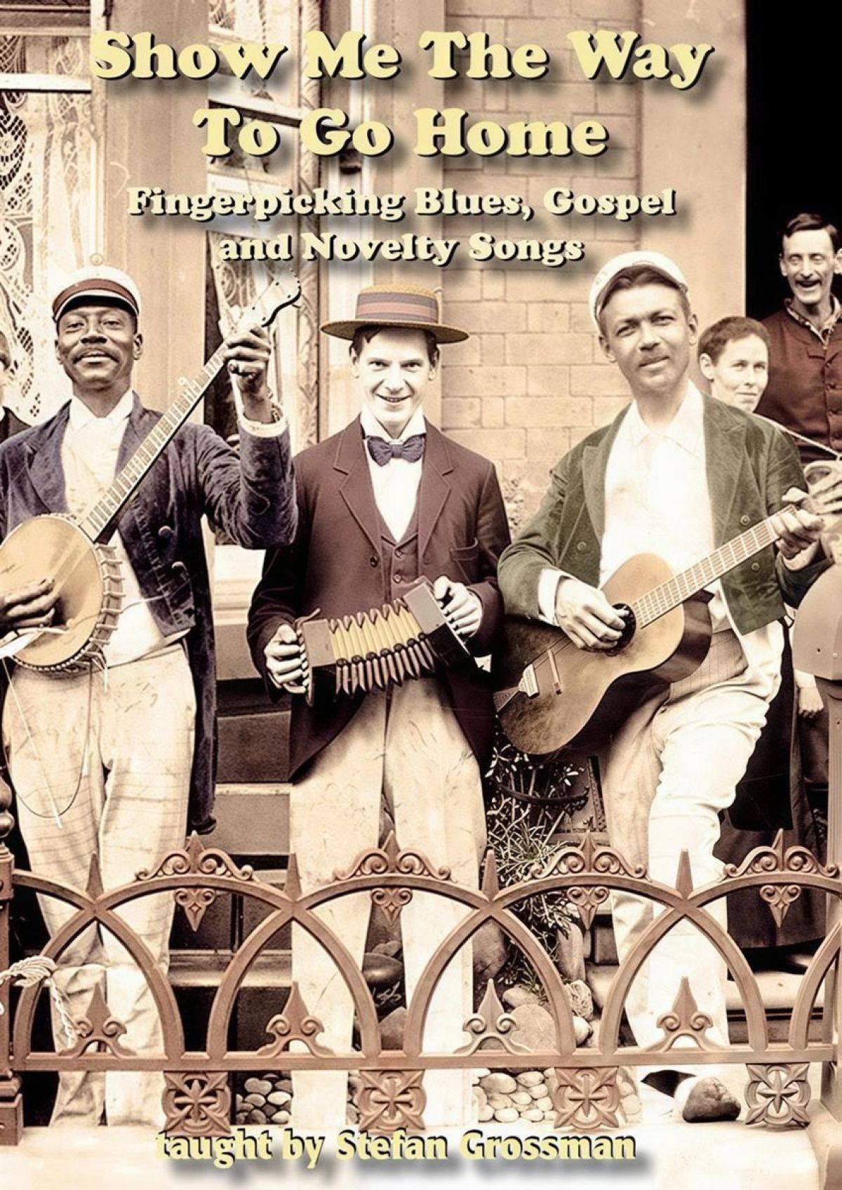 Stefan Grossman - Show Me The Way To Go HomeFingerpicking Blues, Gospel and Novelty Songs