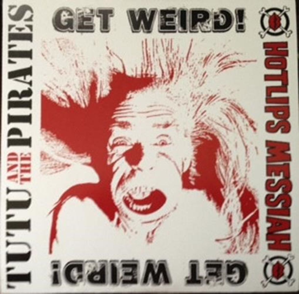 Tutu & The Pirates & Hotlips Messiah - Get Weird!