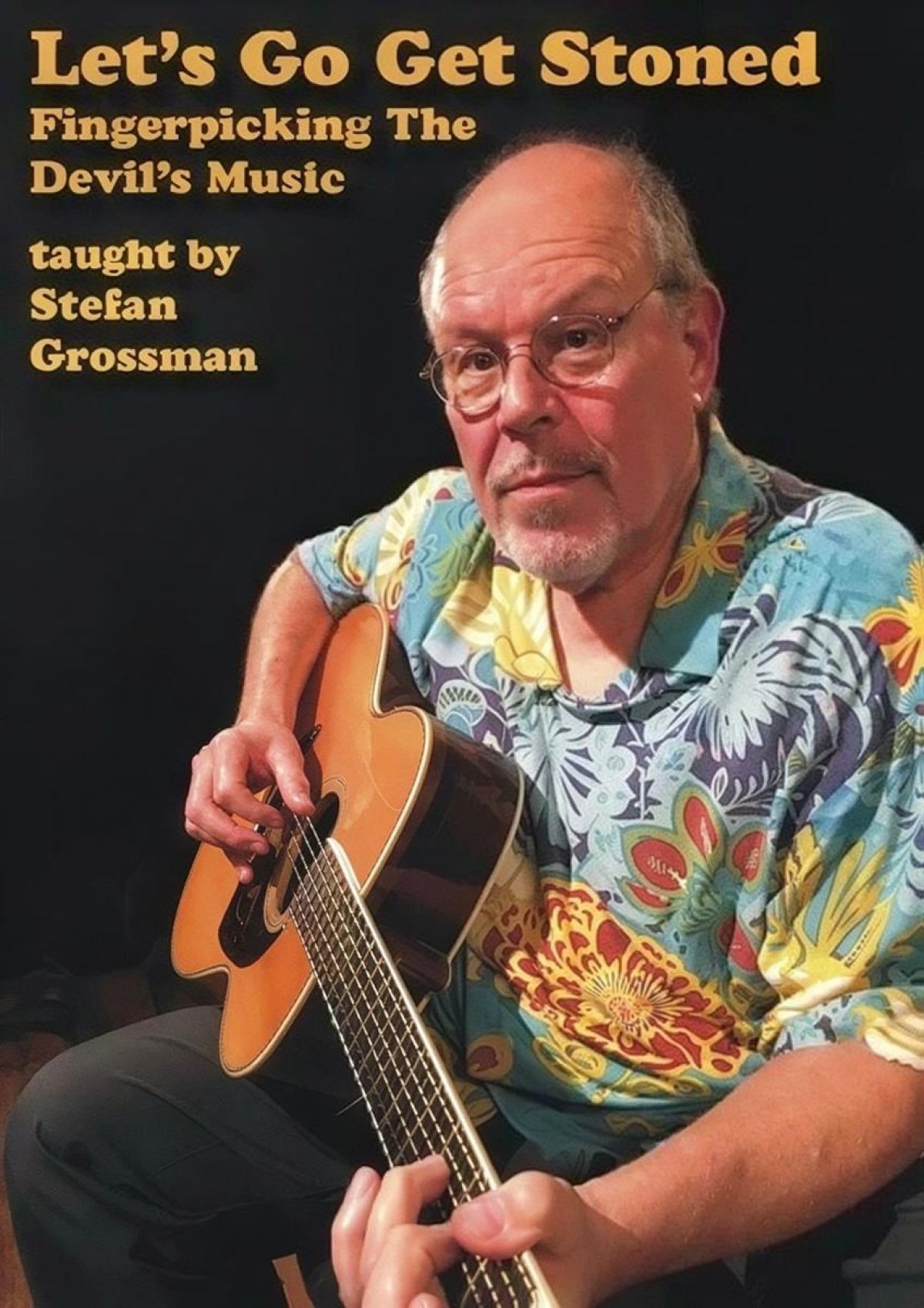 Afbeelding van Stefan Grossman - Let's Go Get Stoned. Fingerpicking The Devil's Music