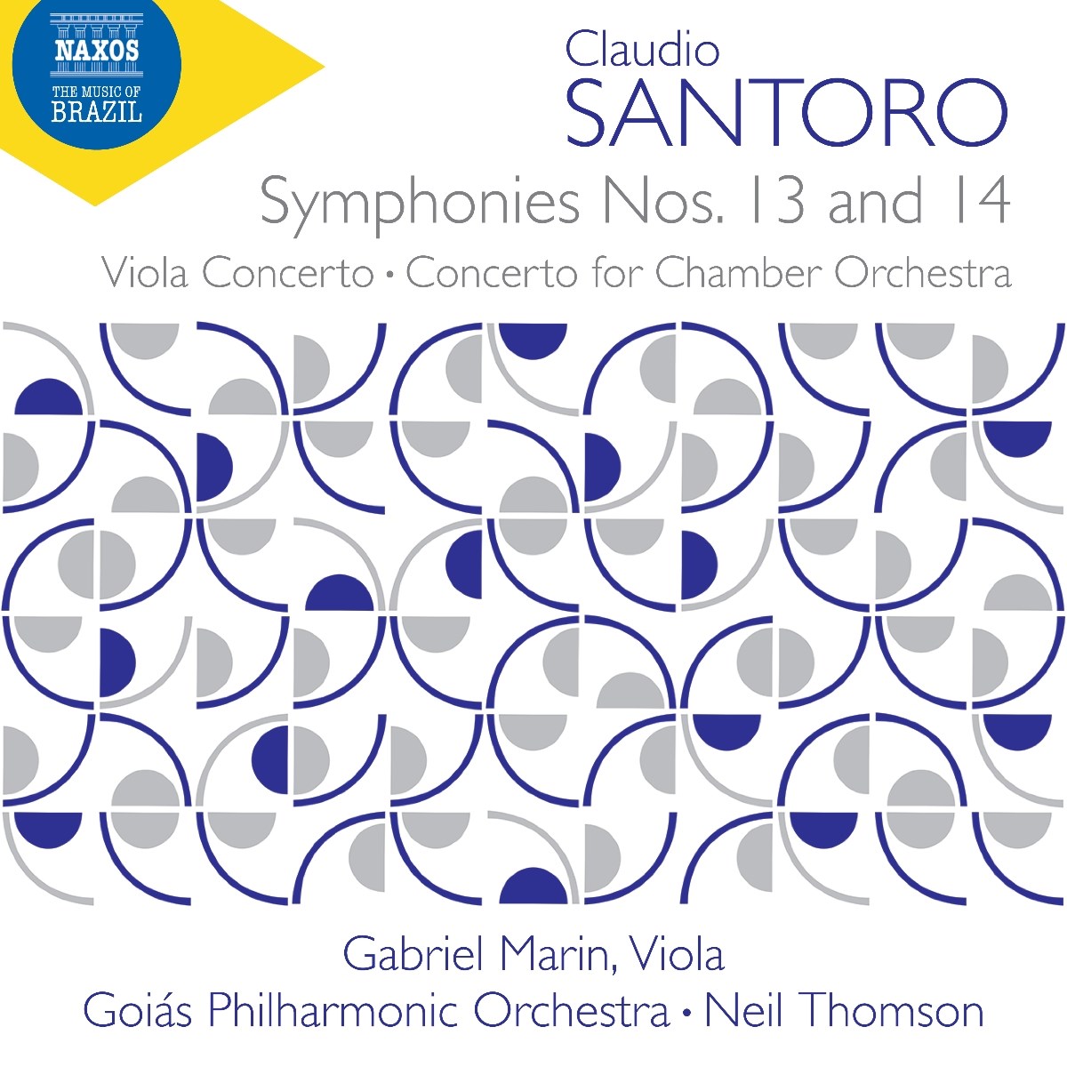 Gabriel Marin, Goias Philharmonic Orchestra, Neil Thomson - Santoro: Symphony No. 13 | Symphony No. 14 | Viola Concerto; Concerto For Chamber Orchestra