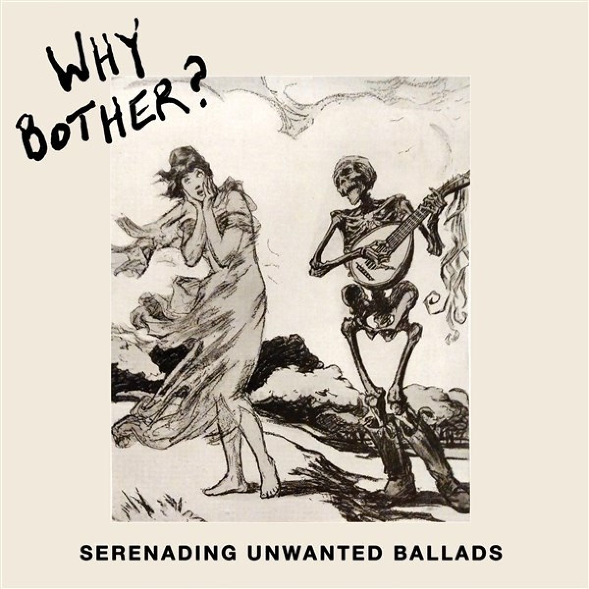 Afbeelding van Why Bother? - Serenading Unwanted Ballads
