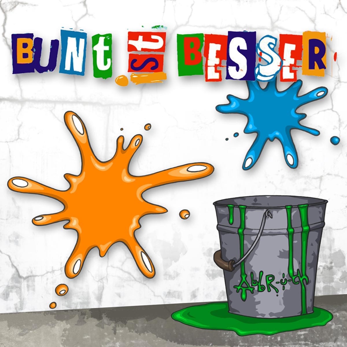 Abbruch - Bunt ist Besser