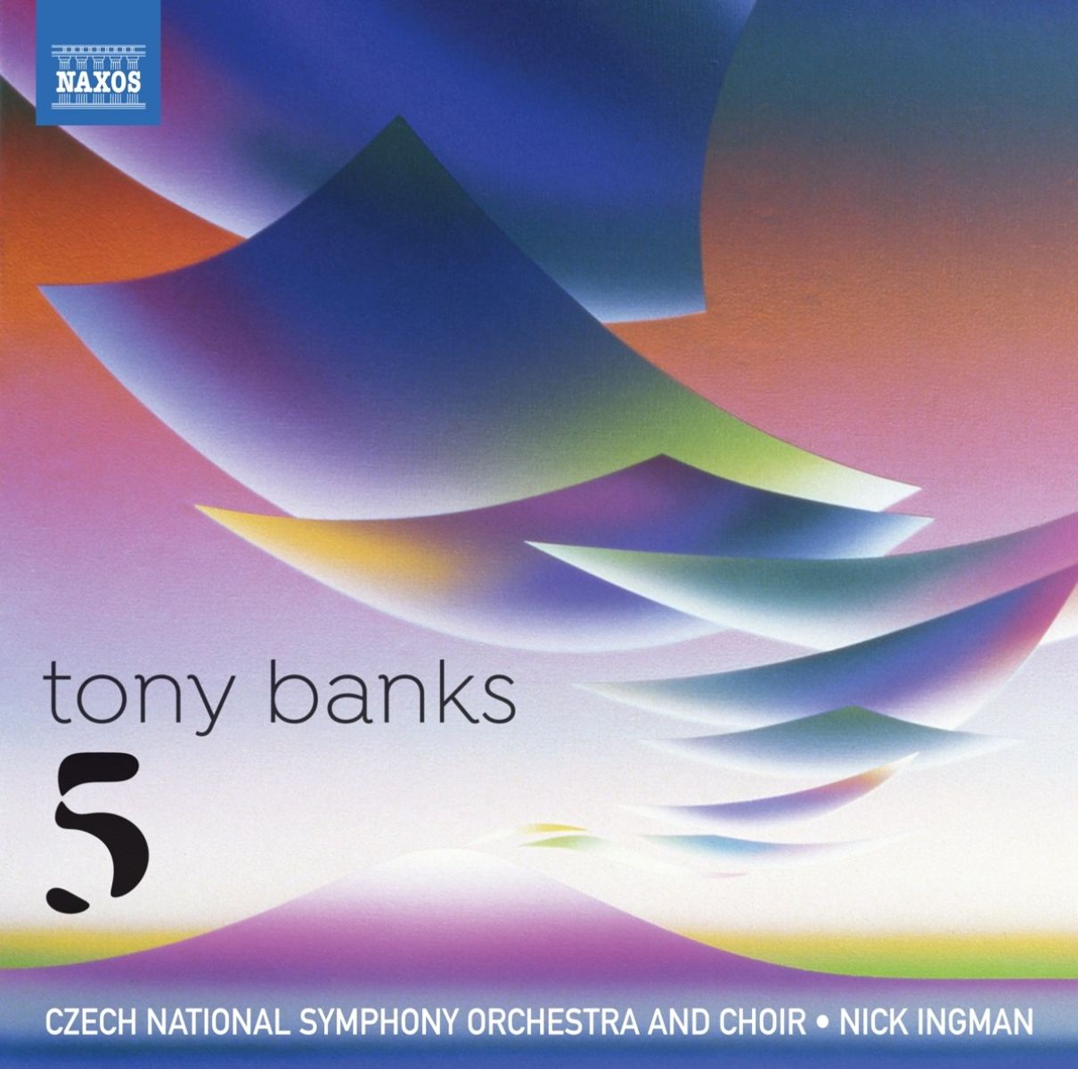 Tony Banks, Czech National Symphony Orchestra And Czech National Symphony Choir, Nick Ingman - Banks: Five
