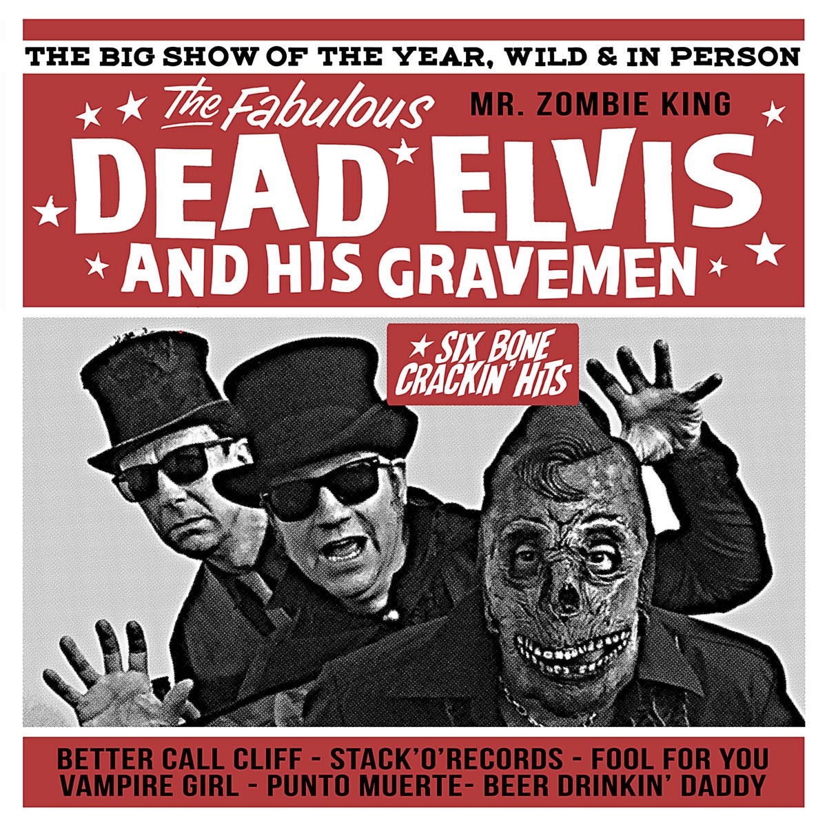Dead Elvis & His One Man Grave - Six Bonecrakin' Hits