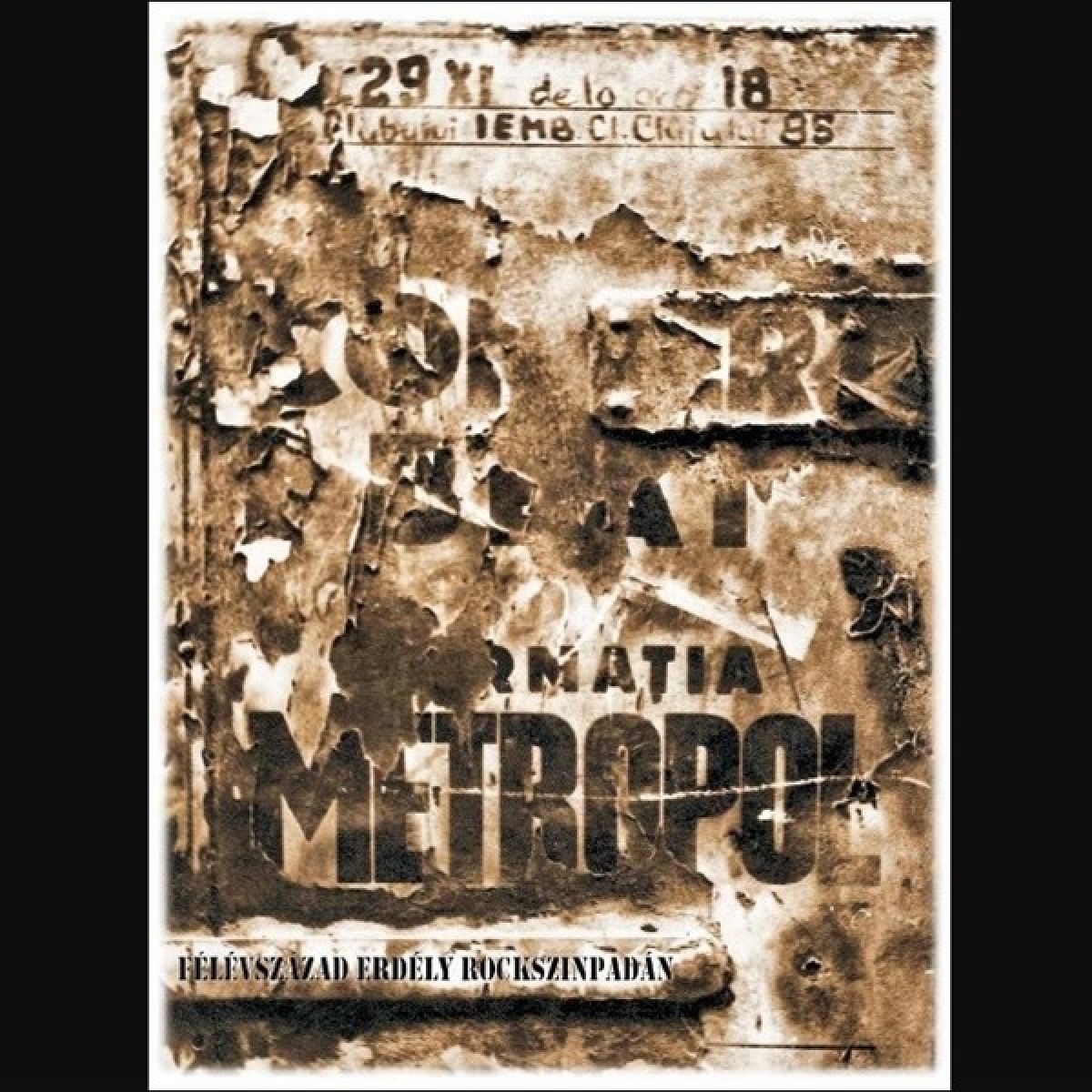 Metropol Group - Felevszazad Erdely Rockszinpadan