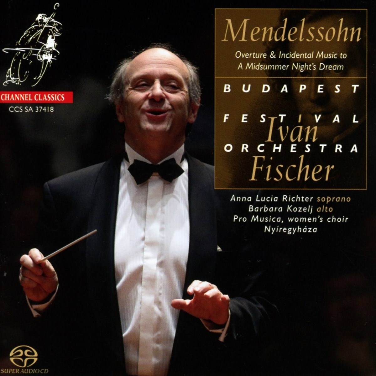 Afbeelding van Budapest Festival Orchestra, Ivan Fisher - Mendelssohn: A Midsummer Nights Dream