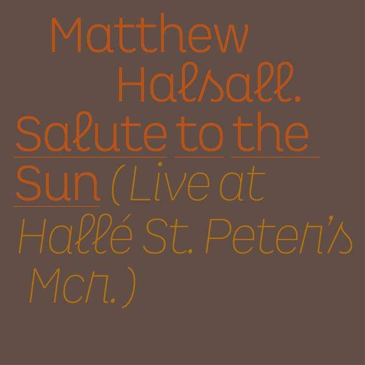 Afbeelding van Salute To The Sun - Live At Halle St. Peter's