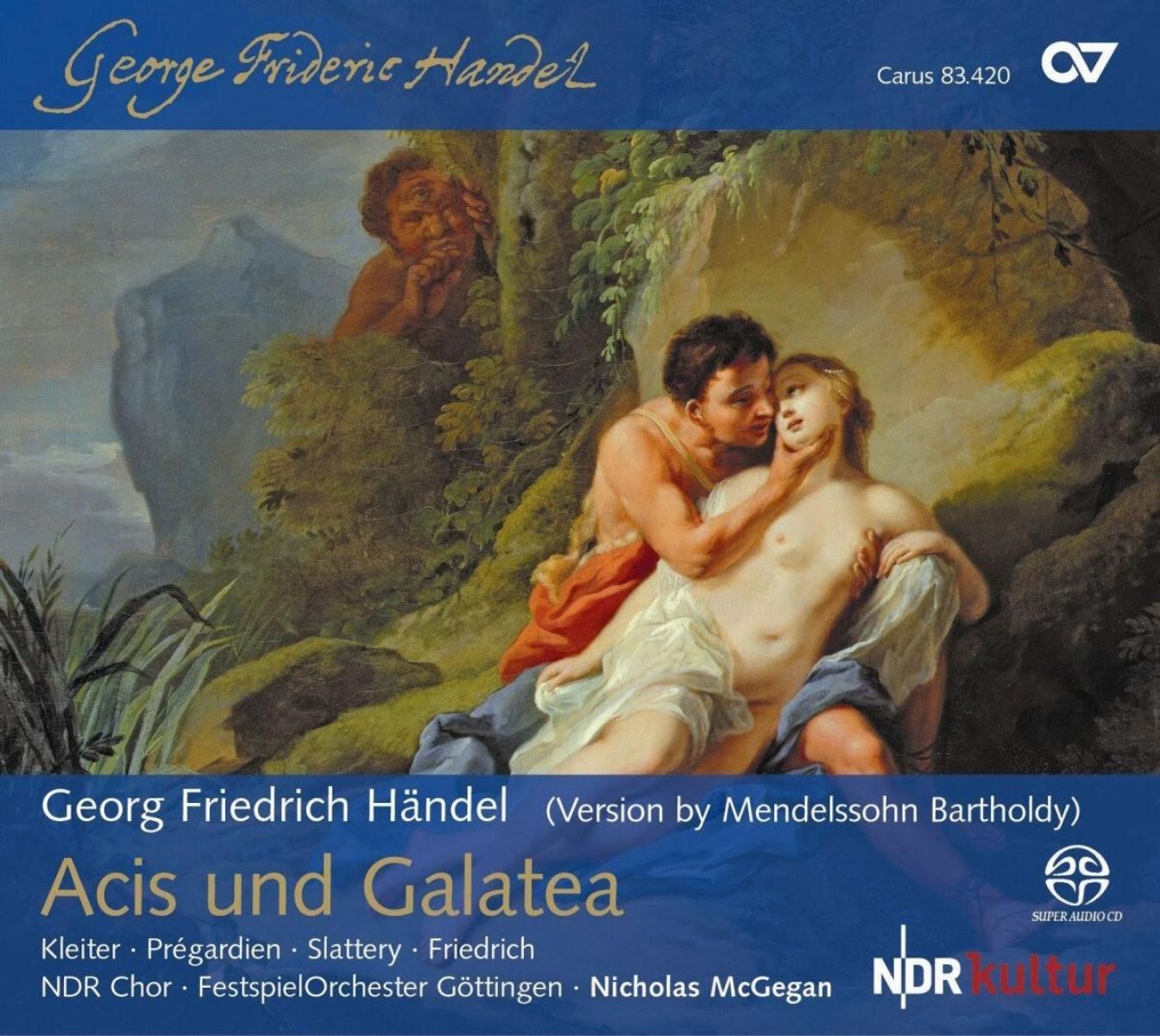 NDR Chor, FestspielOrchester Göttinger, Nicholas McGegan - Handel: Acis Und Galatea-Bearbeitung Von Mendelssohn