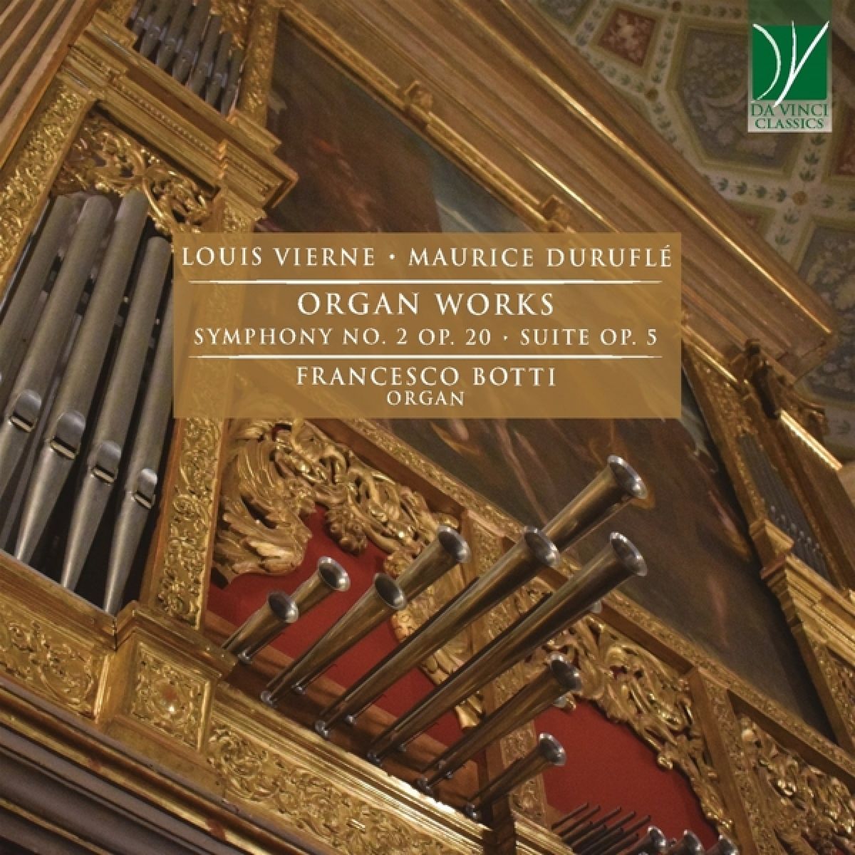 Francesco Botti - Vierne, Durufl: Organ Works (Symphony No. 2, Suite Op. 5)