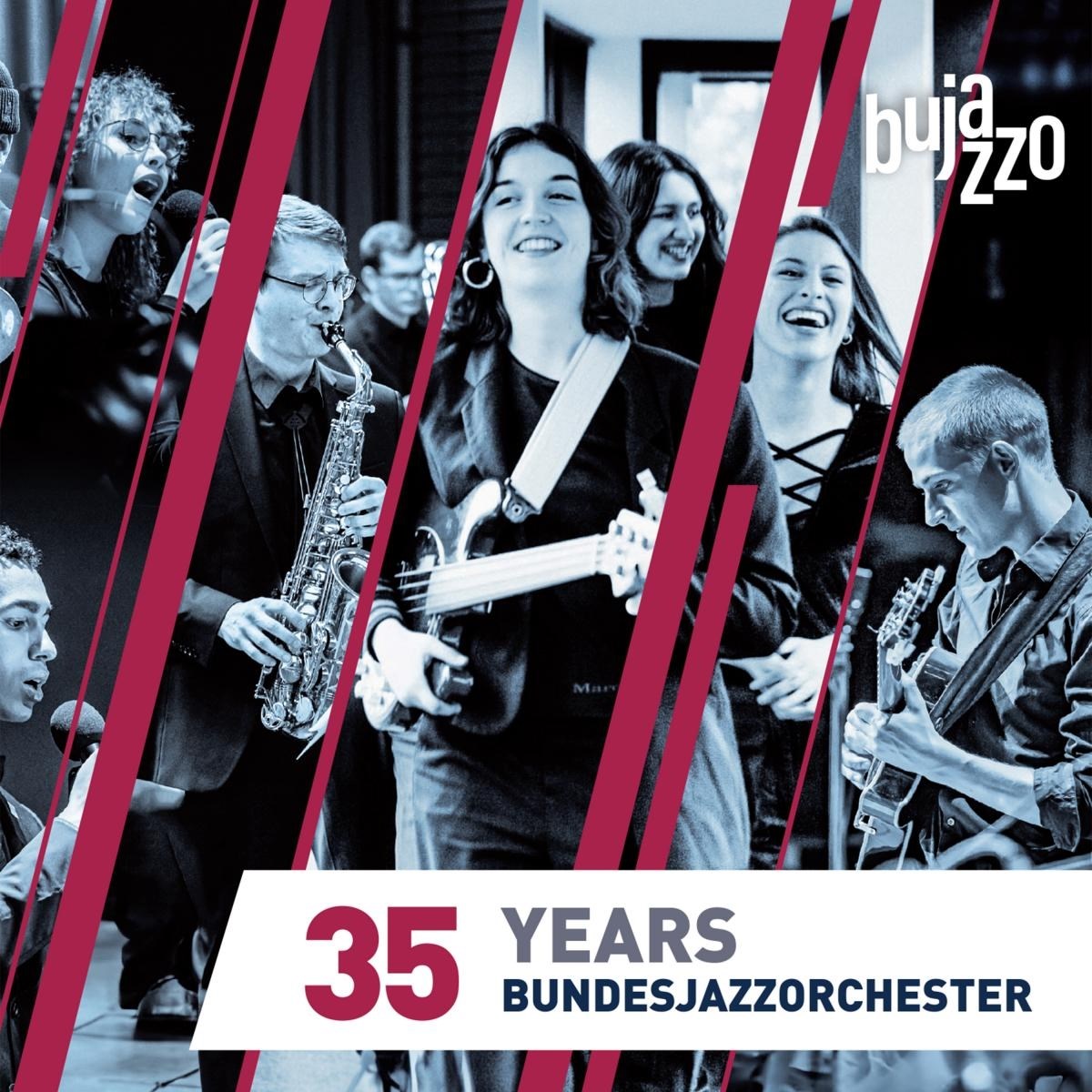 Bujazzo - 35 Years Bundesjazzorchester