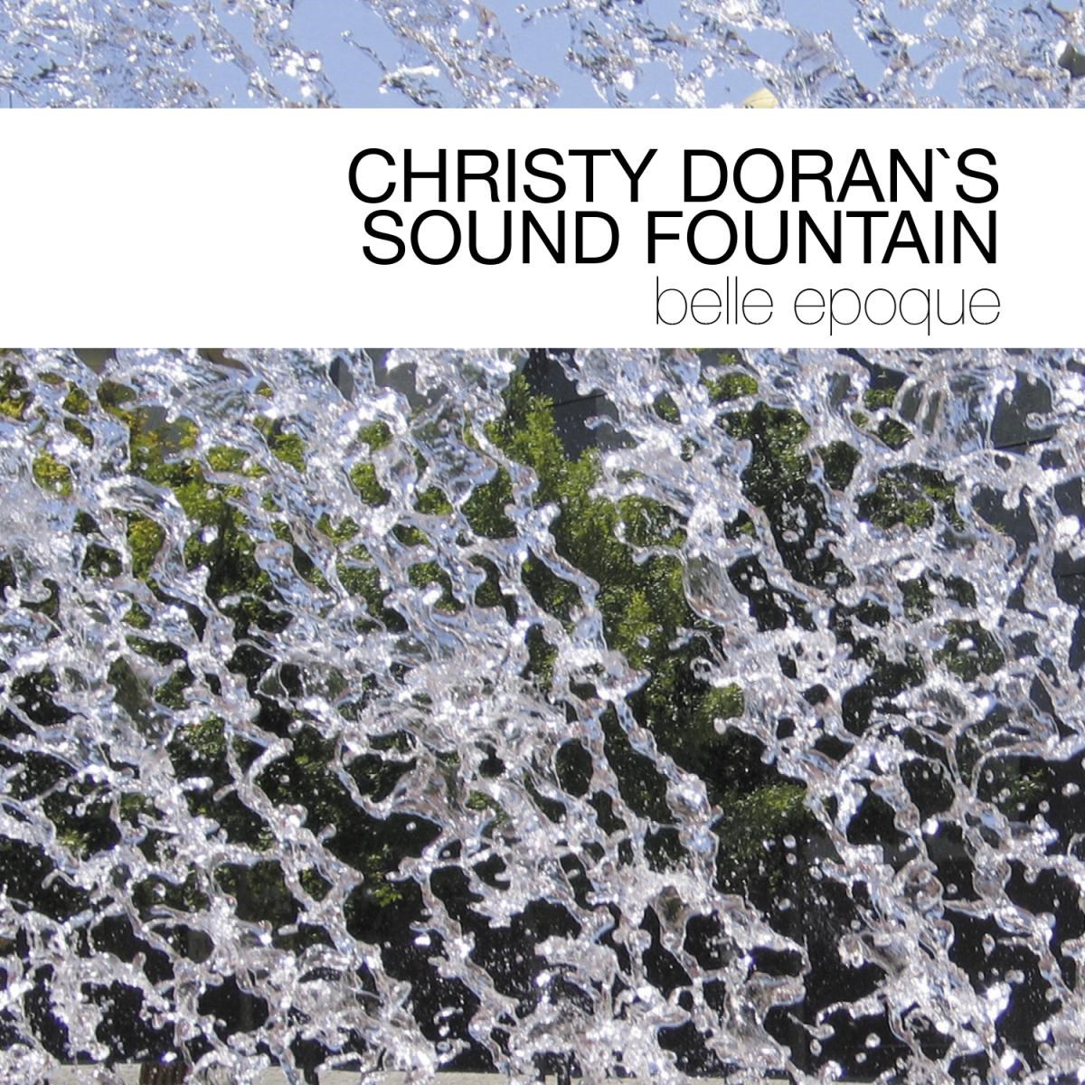 Afbeelding van Christy Doran's Sound Fountain - Belle Epoque