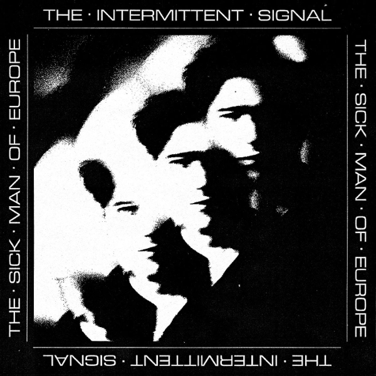 Afbeelding van Sick Man Of Europe - The Intermittent Signal