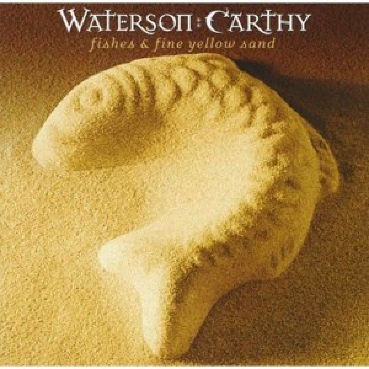 Waterson : Carthy - Fishes & Fine Yellow Sand