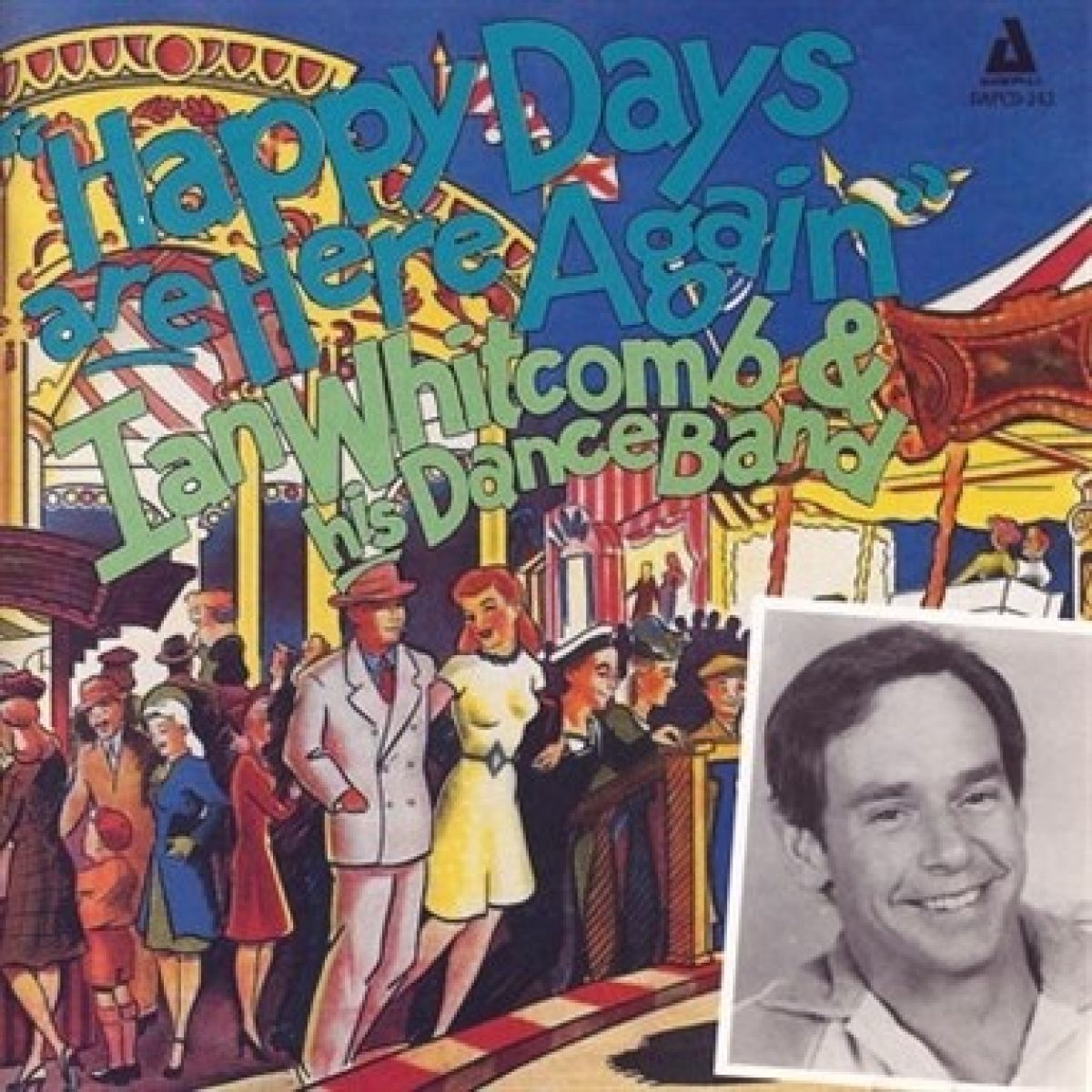 Ian Whitcomb And His Dance Band - Happy Days Are Here Again