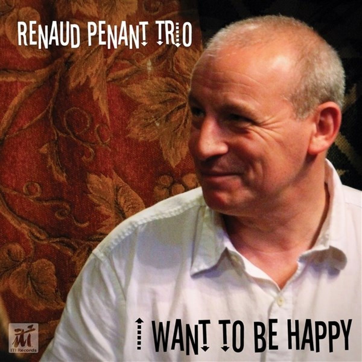 Afbeelding van Renaud Penant - I Want To Be Happy