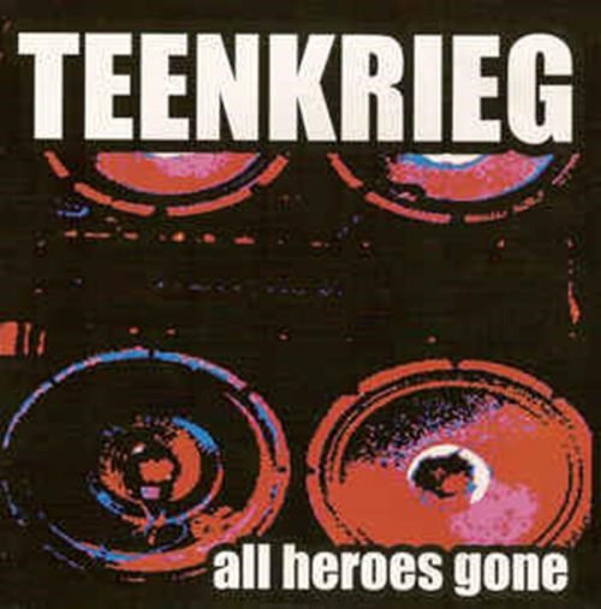 Afbeelding van Teenkrieg - All Heroes Gone